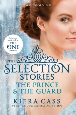 The Selection Stories: The Prince & The Guard (The Selection, #0.5, 2.5)
