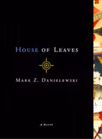 Mark Z. Danielewski's House of leaves