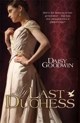 My Last Duchess: The unputdownable epic novel of an American Heiress