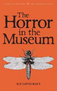 The Horror in the Museum : Collected Short Stories Volume Two