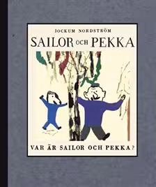 Var är Sailor och Pekka?