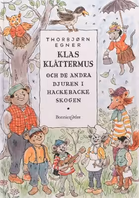 Klas Klättermus och de andra djuren i Hackebackeskogen