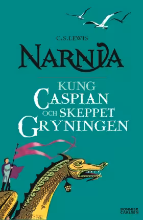 Kung Caspian och skeppet Gryningen