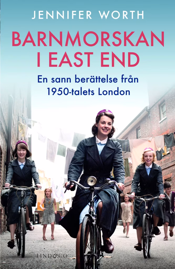 Barnmorskan i East End: En sann berättelse från 1950-talets London