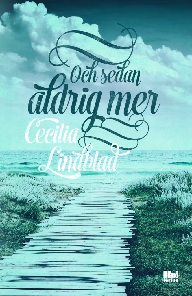 Och sedan aldrig mer